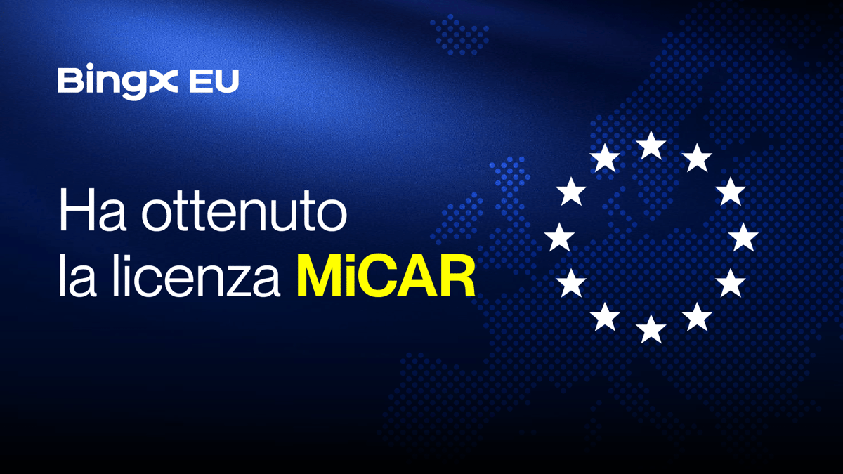 BingX EU ottiene la licenza MiCAR