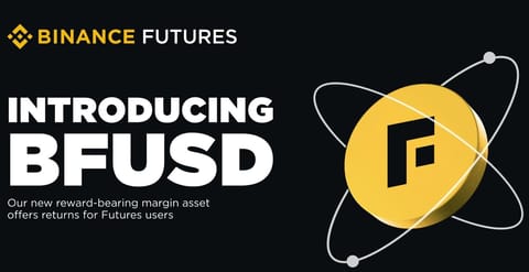 Binance Launches BFUSD Reward-Bearing Margin Asset Tomorrow