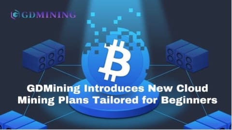 GDMining Introduces New Cloud Mining Plans Tailored for Beginners