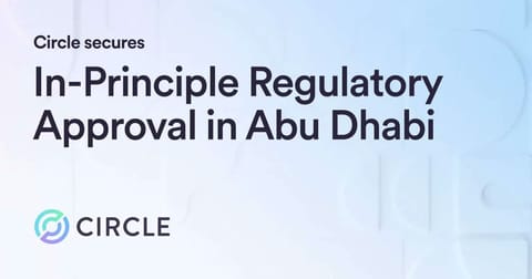 Circle élargit ses opérations aux Émirats arabes unis avec l'approbation réglementaire d'Abu Dhabi et un partenariat avec Hub71