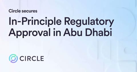 Circle își extinde operațiunile în EAU cu aprobarea reglementatorului din Abu Dhabi și parteneriatul cu Hub71