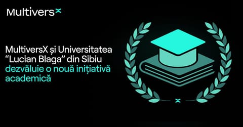MultiversX și Universitatea “Lucian Blaga” din Sibiu dezvăluie o nouă inițiativă academică