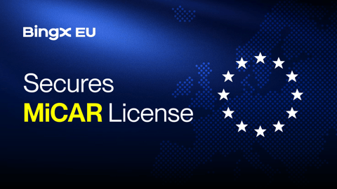 BingX EU secures MiCAR license