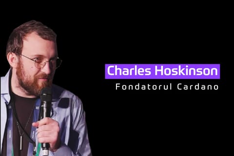 Personalități din cripto: Charles Hoskinson - Cardano