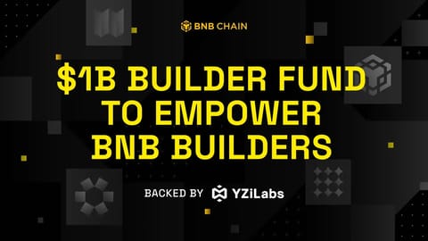 BNB Chain dévoile un fonds « Builder » d’un milliard de dollars soutenu par YZi Labs