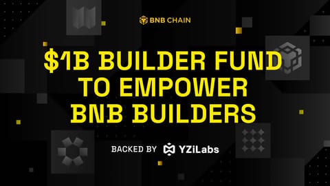 BNB Chain stellt den mit Unterstützung von YZi Labs ausgestatteten Builder Fund in Höhe von 1 Milliarde US-Dollar vor